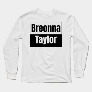 Breonna Taylor Long Sleeve T-Shirt